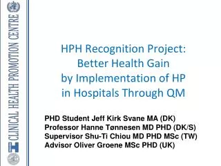 HPH Recognition Project: Better Health Gain by Implementation of HP in Hospitals Through QM