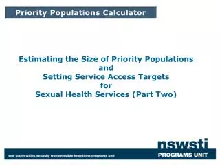 Estimating the Size of Priority P opulations and Setting Service Access Targets for