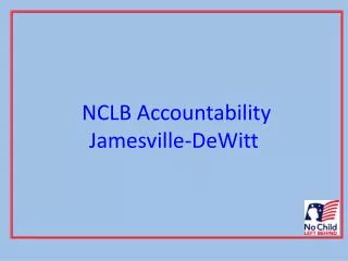 NCLB Accountability Jamesville-DeWitt