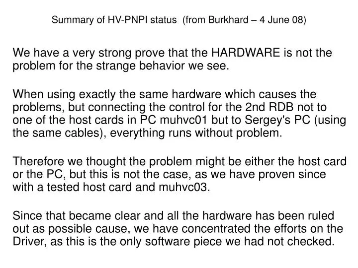 summary of hv pnpi status from burkhard 4 june 08
