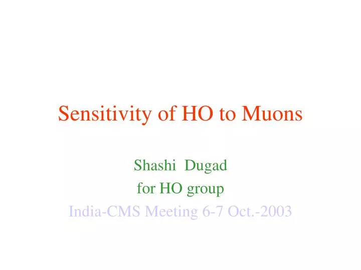sensitivity of ho to muons