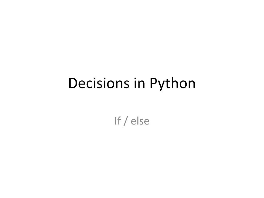 PPT - Decisions in Python PowerPoint Presentation, free download - ID ...