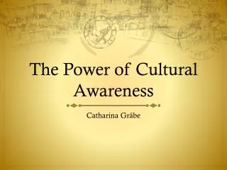 The Power of Cultural Awareness
