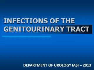 INFECTIONS OF THE GENITOURINARY TRACT