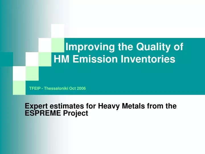 improving the quality of hm emission inventories