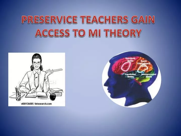 preservice teachers gain access to mi theory