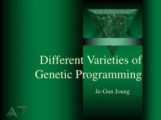 Different Varieties of Genetic Programming