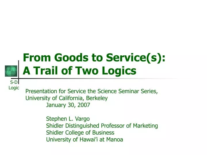 from goods to service s a trail of two logics
