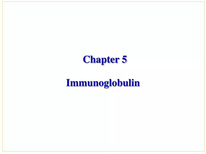 chapter 5 immunoglobulin