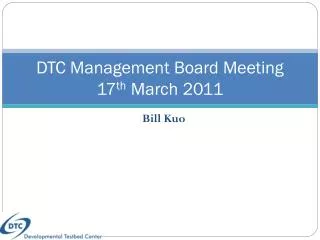 DTC Management Board Meeting 17 th March 2011