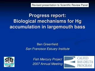 Progress report: Biological mechanisms for Hg accumulation in largemouth bass
