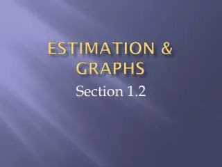 Estimation &amp; Graphs