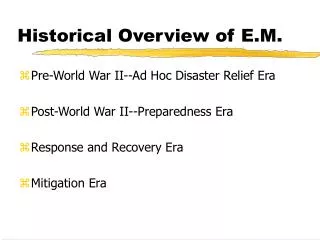 Historical Overview of E.M.