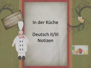 In der Küche Deutsch II/III Notizen