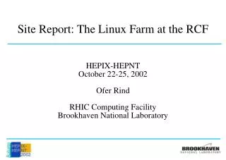 Site Report: The Linux Farm at the RCF