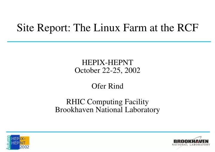 hepix hepnt october 22 25 2002 ofer rind rhic computing facility brookhaven national laboratory