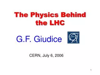 The Physics Behind the LHC