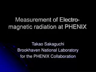 Measurement of Electro-magnetic radiation at PHENIX