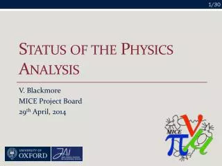 Status of the Physics Analysis