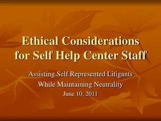 Ethical Considerations for Self Help Center Staff
