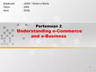 Pertemuan 2 Understanding e-Commerce and e-Business