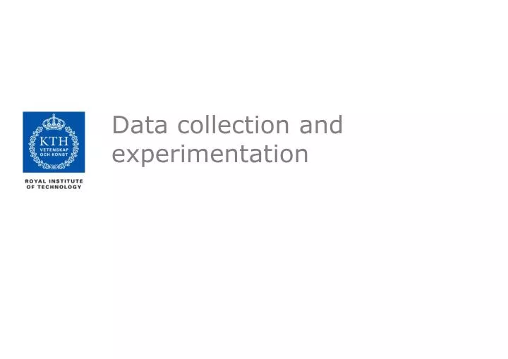 data collection and experimentation