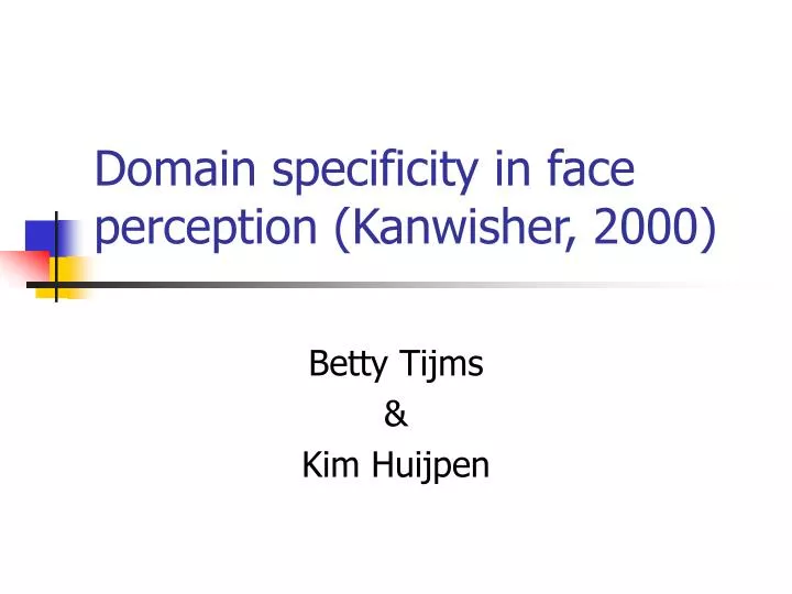 domain specificity in face perception kanwisher 2000