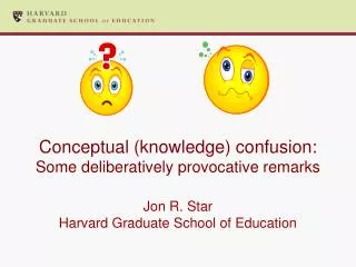 Conceptual (knowledge) confusion: Some deliberatively provocative remarks