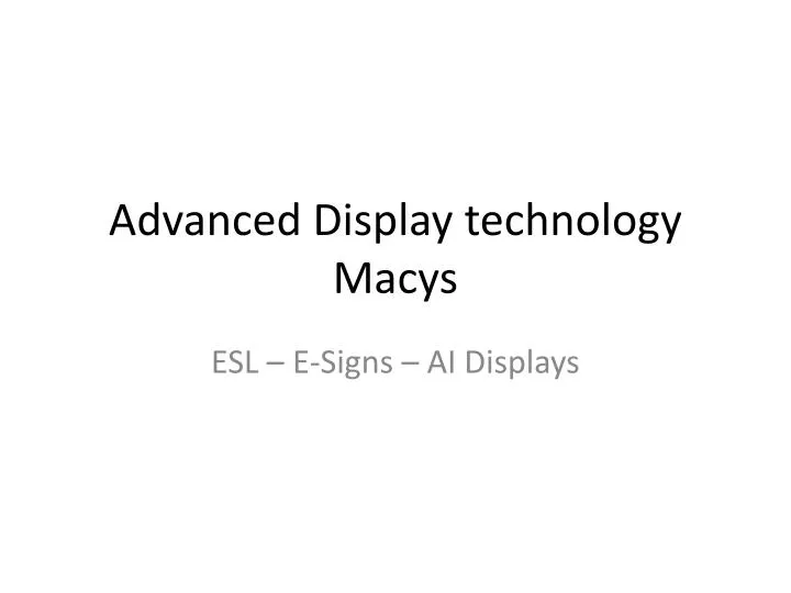 advanced display technology macys