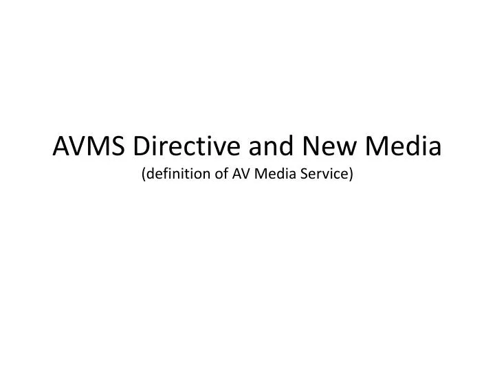 avms directive and new media definition of av media service
