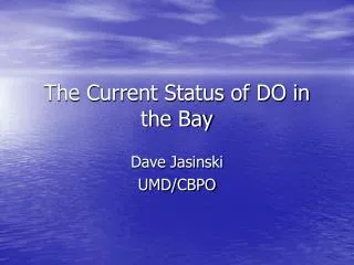 The Current Status of DO in the Bay
