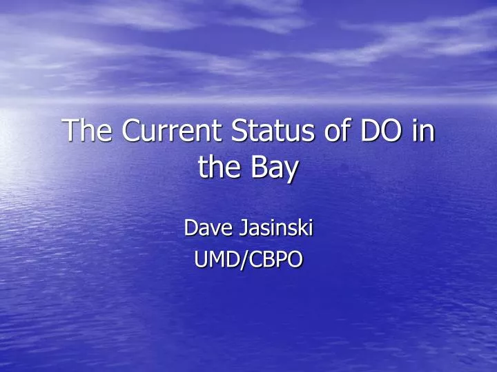 the current status of do in the bay