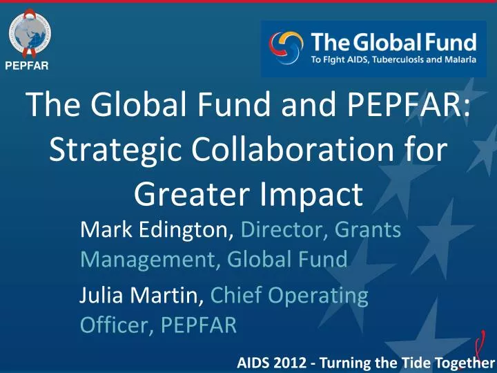 the global fund and pepfar strategic collaboration for greater impact