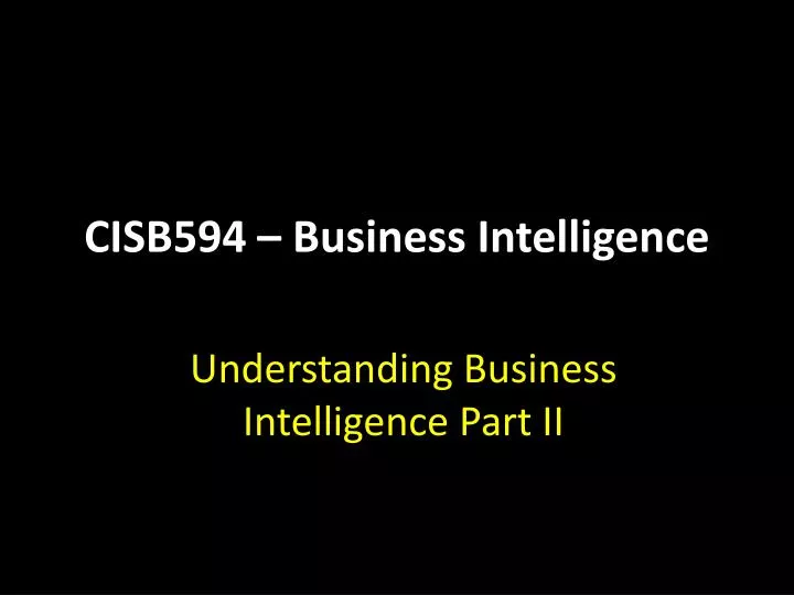 cisb594 business intelligence