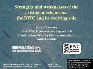Strengths and weaknesses of the existing mechanisms: the BWC and its evolving role