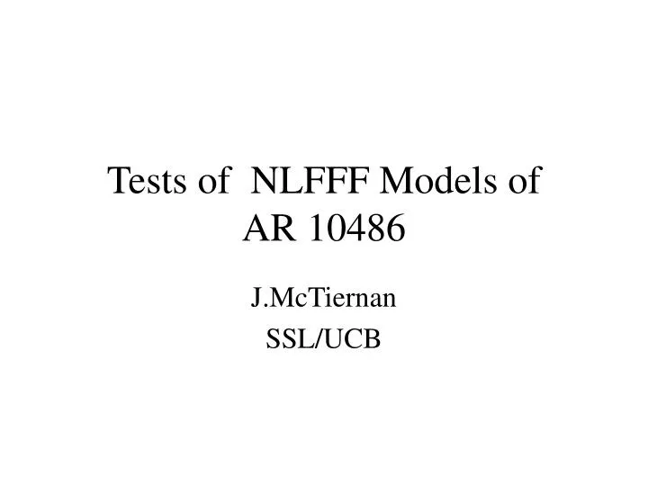 tests of nlfff models of ar 10486