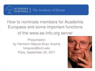 Presentation by Hermann Maurer,Graz/ Austria hmaurer@iicm Paris, September 20, 2011