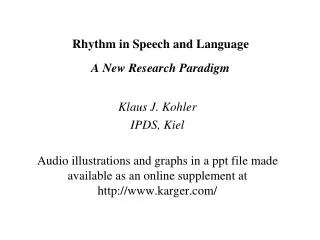 Rhythm in Speech and Language A New Research Paradigm