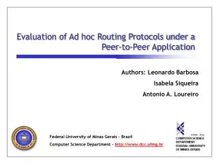 Evaluation of Ad hoc Routing Protocols under a Peer-to-Peer Application