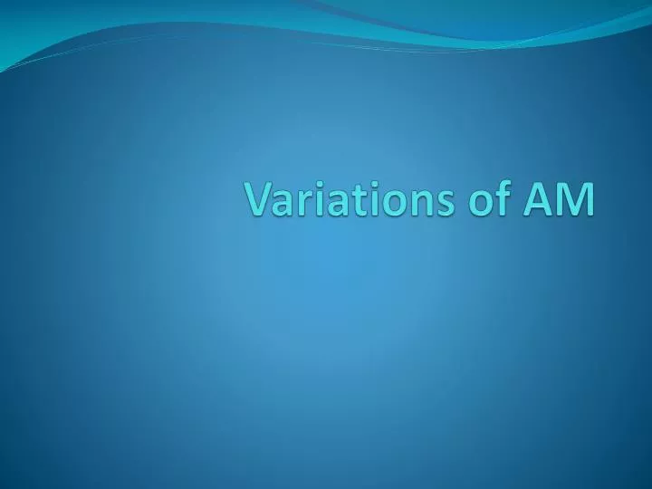 variations of am