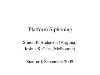 Platform Siphoning