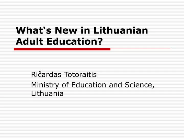 what s new in lithuanian adult education
