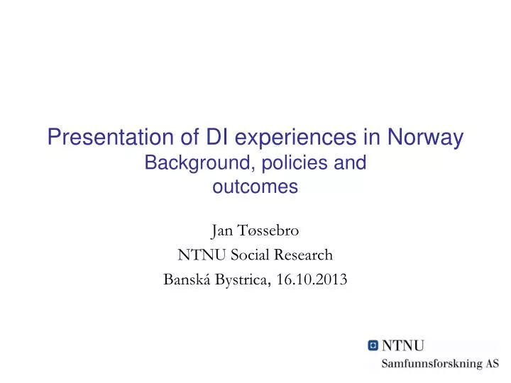 presentation of di experiences in norway background policies and outcomes