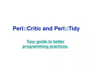 Perl::Critic and Perl::Tidy