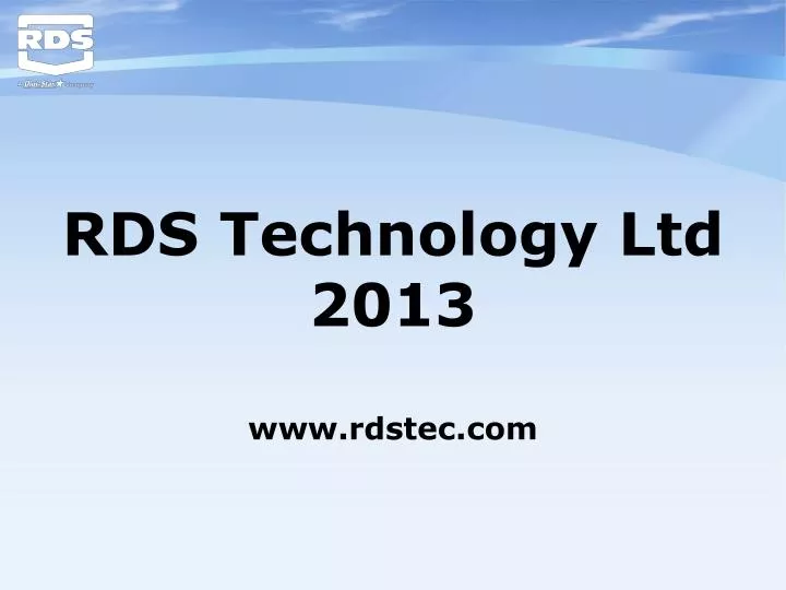 rds technology ltd 2013 www rdstec com