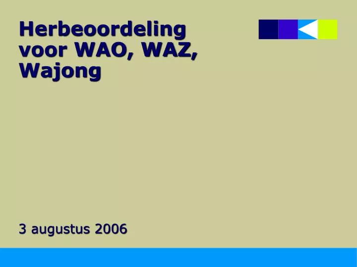 herbeoordeling voor wao waz wajong