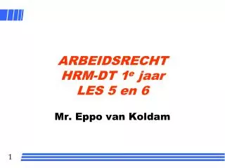 arbeidsrecht hrm dt 1 e jaar les 5 en 6