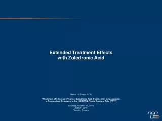Extended Treatment Effects with Zoledronic Acid Based on Poster 1070