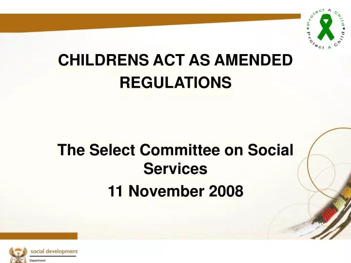childrens act as amended regulations the select committee on social services 11 november 2008