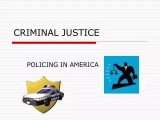 CRIMINAL JUSTICE